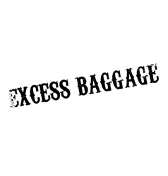 Excess Baggage Rubber Stamp