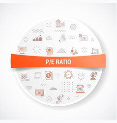 Pe Ratio Business Concept With Icon Concept