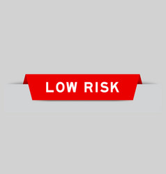 Red Color Inserted Label With Word Low Risk