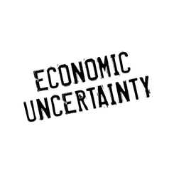 Economic Uncertainty Rubber Stamp