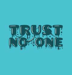 Trust No One Motivational Quote