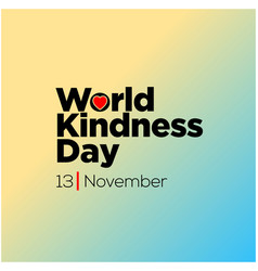 World Kindness Day 13 November Typography