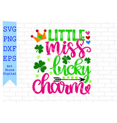 Little Miss Lucky Charm Svg St Patricks Day