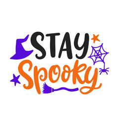 Stay Spooky Halloween Quote