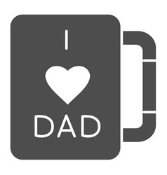 I Love Dad Mug Solid Icon Fathers Day Gift