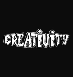 Creativity - Single Word Letters Graffiti Style