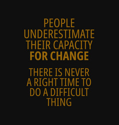 People Underestimate Their Capacity For Change