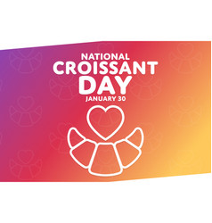 National Croissant Day January 30