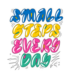 Small Steps Every Day Inspiration Phrase