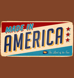 Vintage Made In America Metal Sign