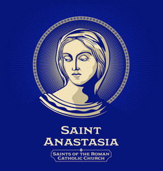 Catholic Saints Saint Anastasia