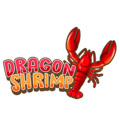 Lobster Cartoon Character With Dragon Shrimp Font