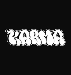 Karma - Single Word Letters Graffiti Style Hand