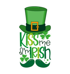 Kiss Me Im Irish - Funny Saying