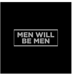 Men Will Be Typography