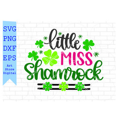 Little Miss Shamrock Svg St Patricks Day Png