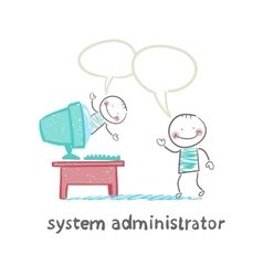 System Administrator Communicates With People From