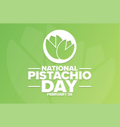 National Pistachio Day February 26 Holiday