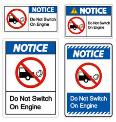 Notice Do Not Switch On Engine Sign On White