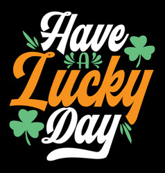 Have A Lucky Day Green Patrick Design