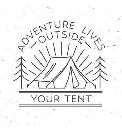 Adventure Lives Outside Your Tent