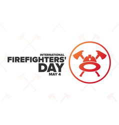 International Firefighters Day May 4 Holiday