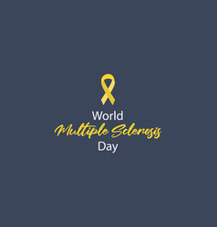 World Multiple Sclerosis Day Symbol Yellow Ribbon