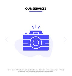 Our Services Camera Image Photo Photography Solid