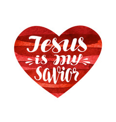 Jesus Is My Savior Lettering Calligraphy