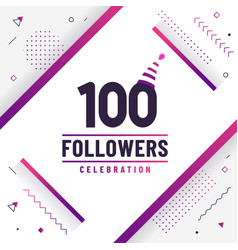 Thank You 100 Followers Celebration Modern