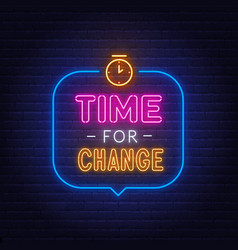 Time For Change Neon Sign In The Speech Bubble On