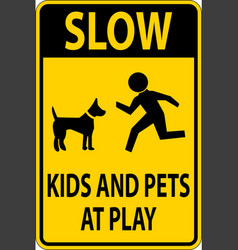 Slow Kids And Pets At Play Sign On White