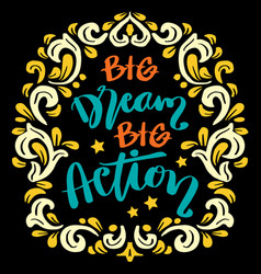 Big Dream Action Hand Lettering Poster Quote