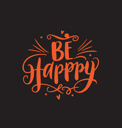 Be Happy Text Design On A Black Background