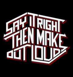 Typography - Say It Right And Make It Out Loud