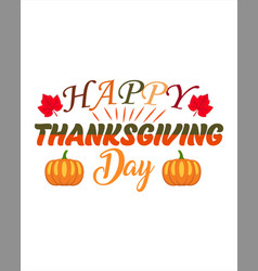 Happy Thanksgiving Day T-shirt Design