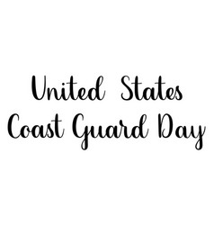 United States Coast Guard Day Text