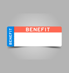 Blue And Orange Color Ticket With Word Benefit