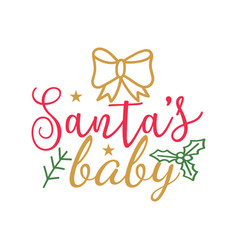 Santa S Baby Typography T Shirt Design Marry