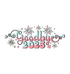 Goodbye 2023 Retro Vintage Stickers Greeting