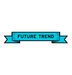 Ribbon Label Banner With Word Future Trend