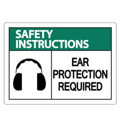 Safety Instructions Ear Protection Required Wall