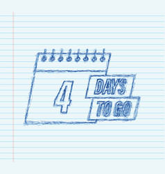 4 Days To Go Sketch Style Icon