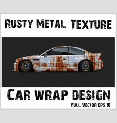 Old Rusty Metal Car Wrap Design