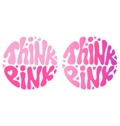 Handwritten Retro Groovy Lettering Think Pink