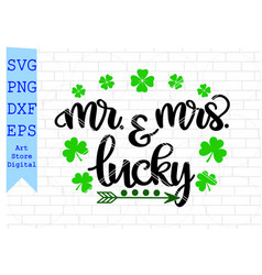 Mr And Mrs Lucky Svg St Patricks Day Png Eps