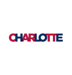 Charlotte North Carolina Usa Typography Slogan