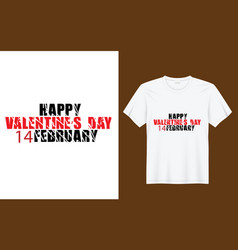 Happy Valaintain Day 14 February Tshirt Design