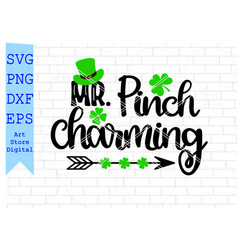 Mr Pinch Charming Svg St Patricks Day Png Eps