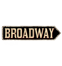 Broadway Vintage Rusty Road Sign